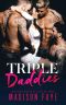 [Her Daddies 02] • Triple Daddies